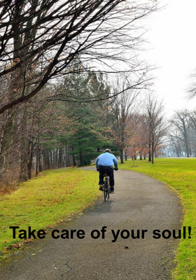 Take Care Of Your Soul!