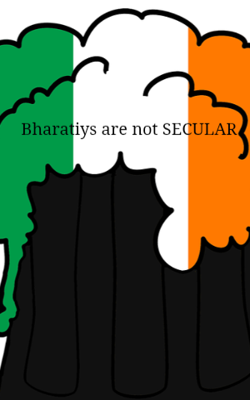 Bharatiys are not SECULAR 