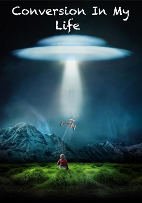 Conversion In My Life