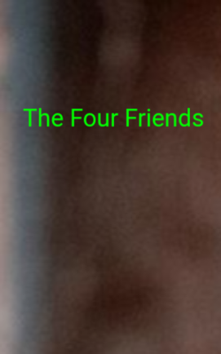 The Four Friends