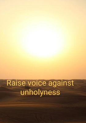 Raise Voice Against Unholyness