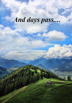 And Days Pass...