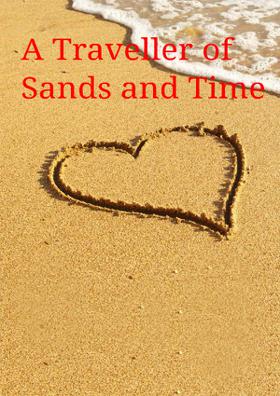 A Traveller of Sands and Time
