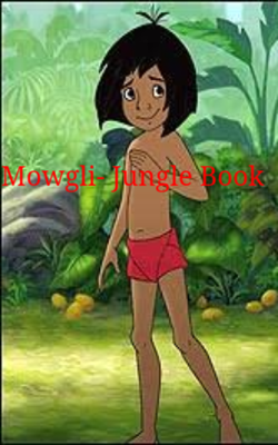 Mowgli- Jungle Book