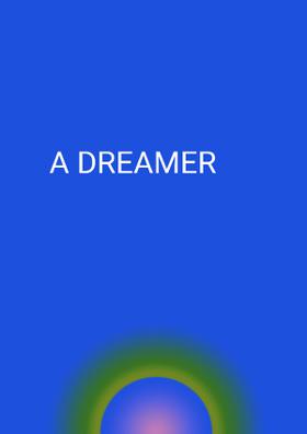 A Dreamer