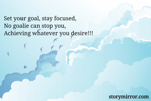 Set your goal,...