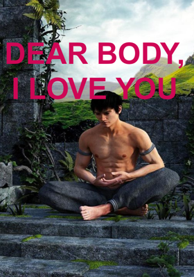 Dear Body, I Love You