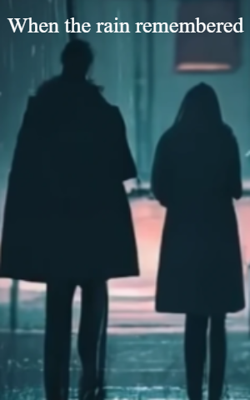 When the rain remembered