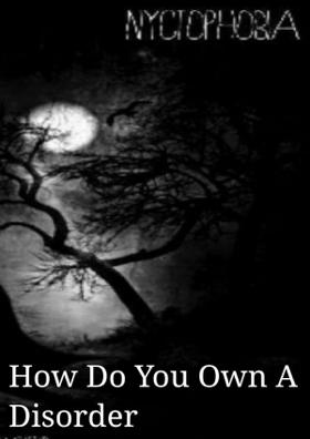 How Do You Own A Disorder