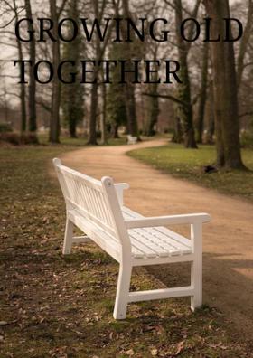 Growing Old Together
