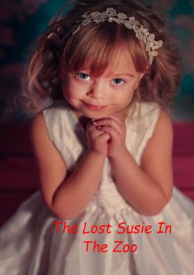 The Lost Susie In The Zoo