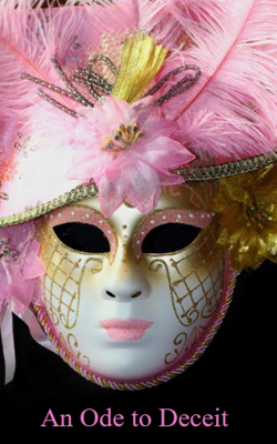 An Ode to Deceit
