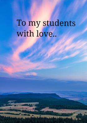 To My Students With Love..