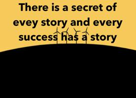 There is a secret of evey story and every success has a story 