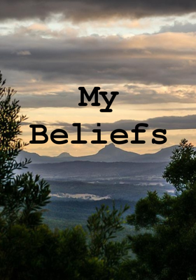 My Beliefs
