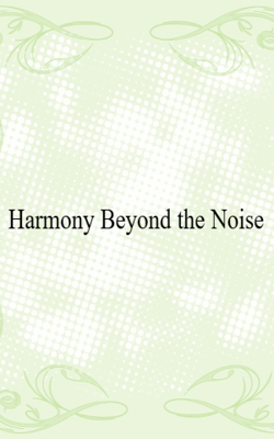 Harmony beyond the noise