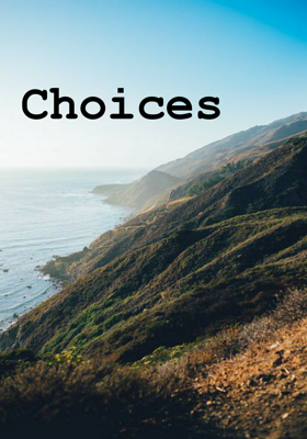 Choices