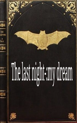 The last night: my dream
