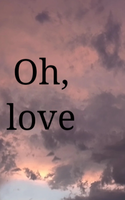 Oh,love