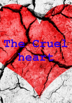 The Cruel Heart