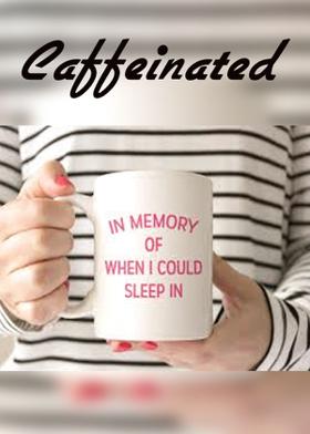 Caffeinated