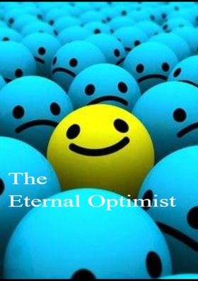 The Eternal Optimist