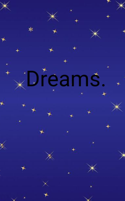 Dreams