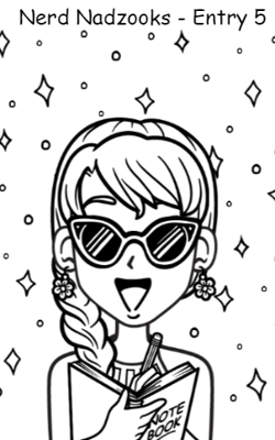 Nerd Nadzooks - Entry 5