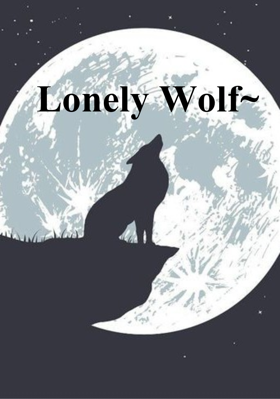 Lonely Wolf~