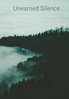 Unearned Silence