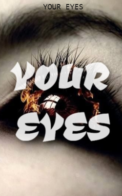 Your Eyes