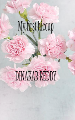 My First Hiccup