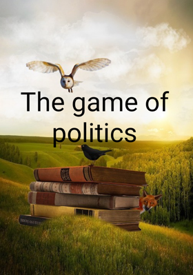 The Game Of Politics