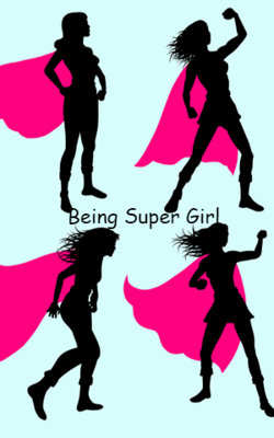 Being Super Girl
