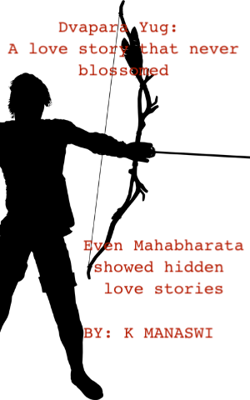 Dvapara Yug: A love story that never blossomed