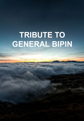 Tribute To General Bipin
