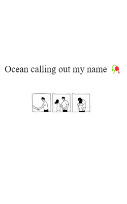 Ocean Calling Out My Name
