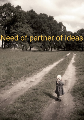 Need of partner of ideas