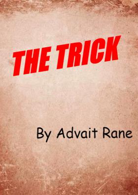 The Trick
