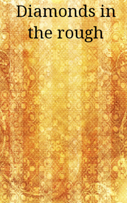 Diamonds In The Rough