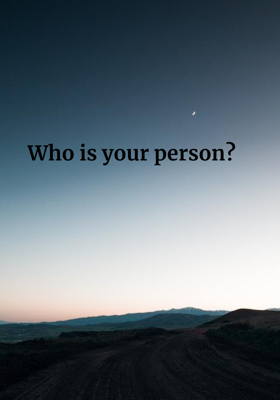 Who is your person?