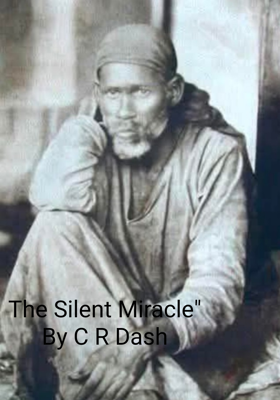 The Silent Miracle"
By C R Dash