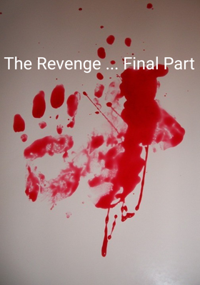 The Revenge  Final Part