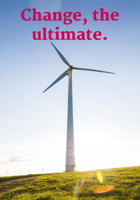 Change, the ultimate.