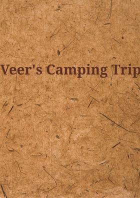 Veer's Camping Trip