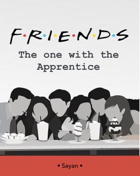 The One With The Apprentice