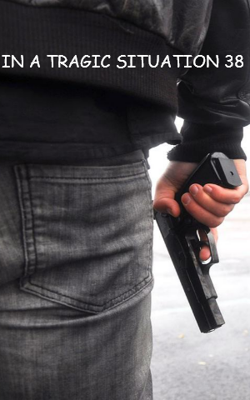 IN A TRAGIC SITUATION 38