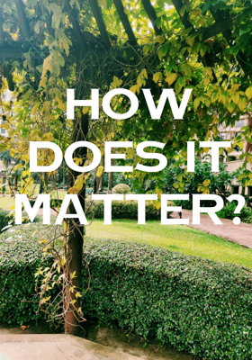 How Does It Matter?