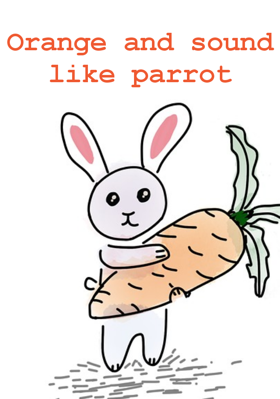 Orange And Sound Like Parrot