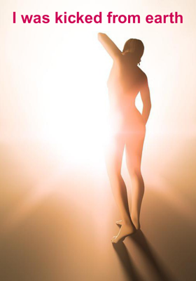 I Was Kicked From Earth